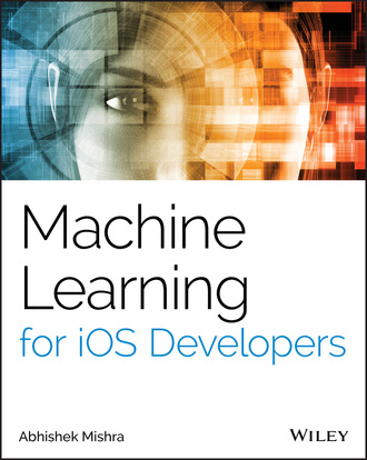 Abhishek Mishra. Machine Learning for iOS Developers
