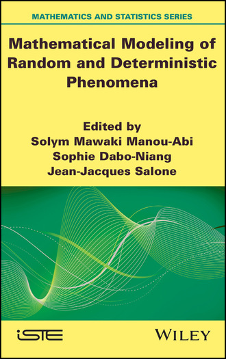 Группа авторов. Mathematical Modeling of Random and Deterministic Phenomena