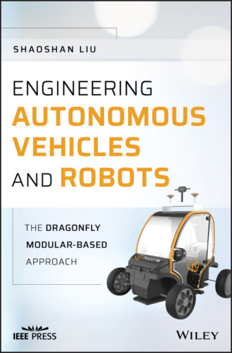 Shaoshan Liu. Engineering Autonomous Vehicles and Robots