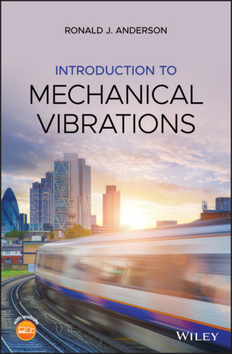 Ronald J. Anderson. Introduction to Mechanical Vibrations