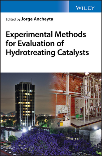 Группа авторов. Experimental Methods for Evaluation of Hydrotreating Catalysts