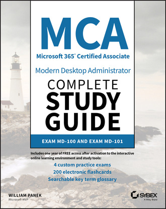William Panek. MCA Modern Desktop Administrator Complete Study Guide