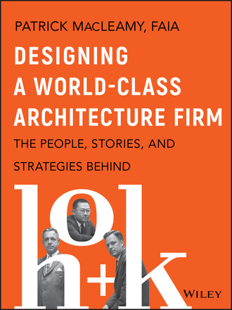 Patrick MacLeamy. Designing a World-Class Architecture Firm