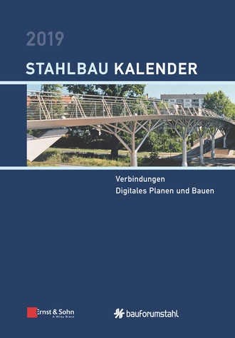Группа авторов. Stahlbau-Kalender 2019 - Schwerpunkt