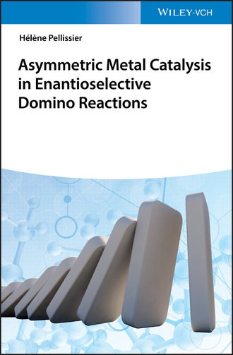 H?l?ne Pellissier. Asymmetric Metal Catalysis in Enantioselective Domino Reactions
