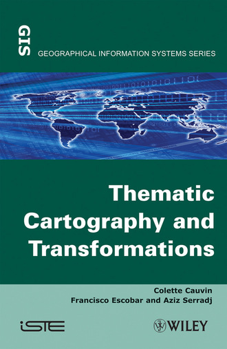 Colette Cauvin. Thematic Cartography, Thematic Cartography and Transformations