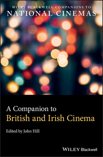 Группа авторов. A Companion to British and Irish Cinema
