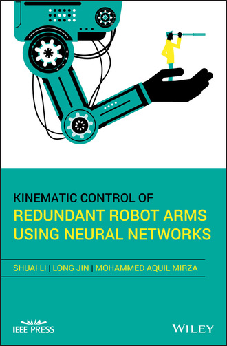 Shuai  Li. Kinematic Control of Redundant Robot Arms Using Neural Networks