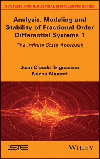 Nezha Maamri. Analysis, Modeling and Stability of Fractional Order Differential Systems 1