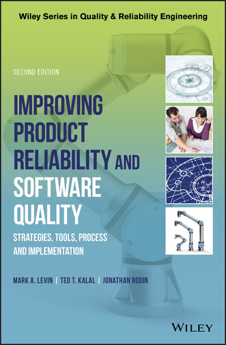 Mark A. Levin. Improving Product Reliability and Software Quality