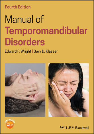 Gary D. Klasser. Manual of Temporomandibular Disorders
