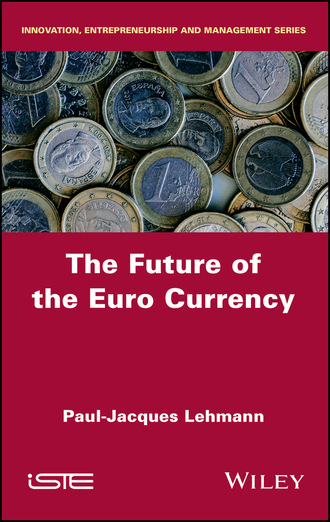 Paul-Jacques Lehmann. The Future of the Euro Currency