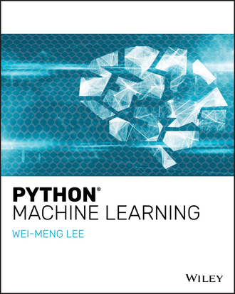 Wei-Meng Lee. Python Machine Learning