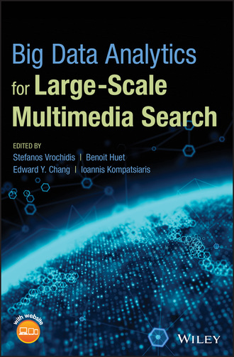 Группа авторов. Big Data Analytics for Large-Scale Multimedia Search