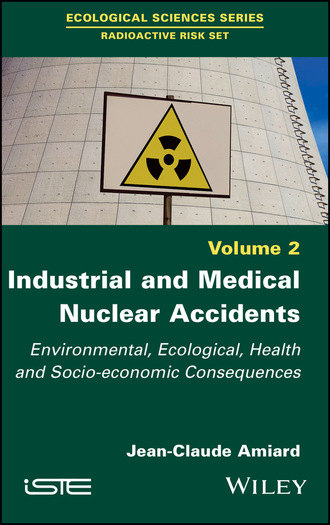 Jean-Claude Amiard. Industrial and Medical Nuclear Accidents
