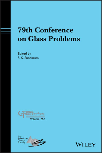 Группа авторов. 79th Conference on Glass Problems