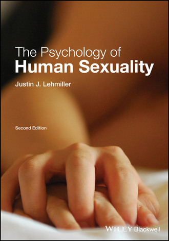 Justin J. Lehmiller. The Psychology of Human Sexuality
