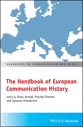 Группа авторов. The Handbook of European Communication History