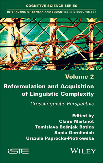 Группа авторов. Reformulation and Acquisition of Linguistic Complexity