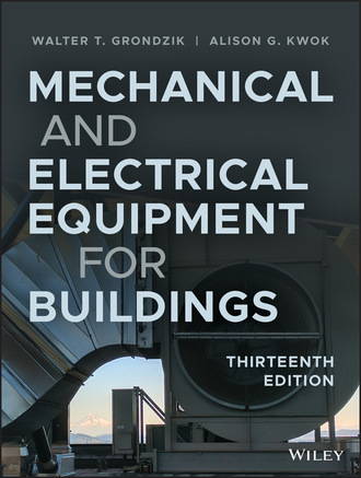 Walter T. Grondzik. Mechanical and Electrical Equipment for Buildings