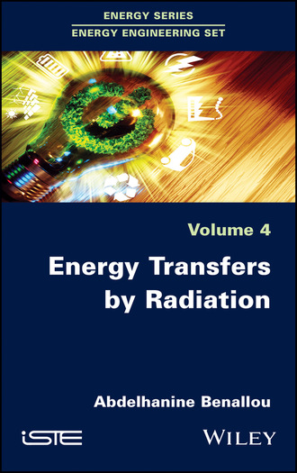 Abdelhanine Benallou. Energy Transfers by Radiation