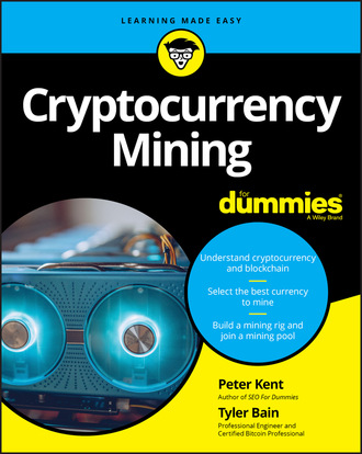 Peter  Kent. Cryptocurrency Mining For Dummies