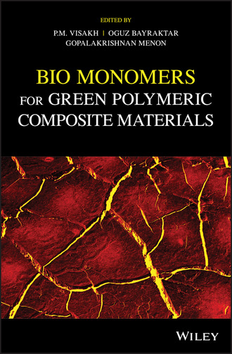 Группа авторов. Bio Monomers for Green Polymeric Composite Materials