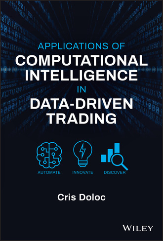 Cris Doloc. Applications of Computational Intelligence in Data-Driven Trading