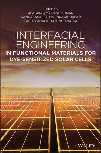 Группа авторов. Interfacial Engineering in Functional Materials for Dye-Sensitized Solar Cells