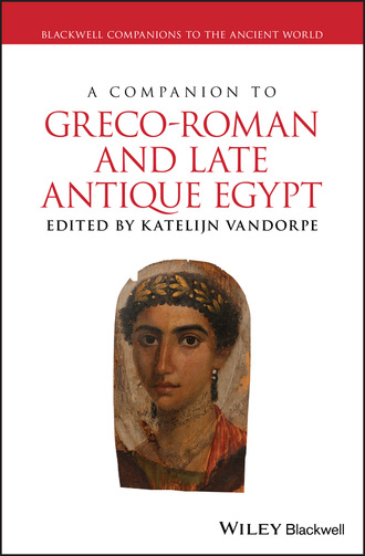 Группа авторов. A Companion to Greco-Roman and Late Antique Egypt