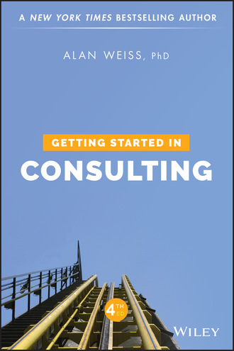 Alan Weiss. Getting Started in Consulting