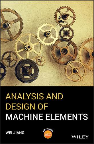 Wei Jiang. Analysis and Design of Machine Elements