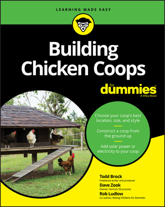 Robert T. Ludlow. Building Chicken Coops For Dummies