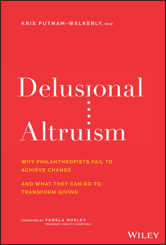 Kris Putnam-Walkerly. Delusional Altruism