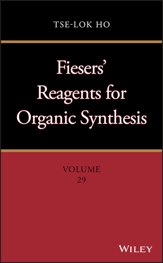 Tse-Lok Ho. Fiesers' Reagents for Organic Synthesis, Volume 29