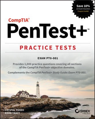 Crystal Panek. CompTIA PenTest+ Practice Tests