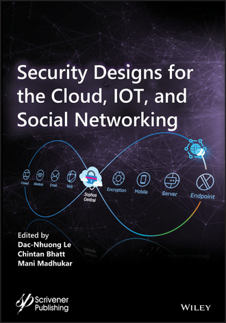 Группа авторов. Security Designs for the Cloud, IoT, and Social Networking