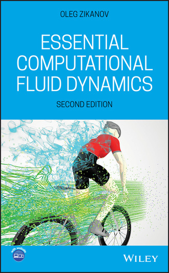 Oleg Zikanov. Essential Computational Fluid Dynamics