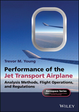 Trevor M. Young. Performance of the Jet Transport Airplane