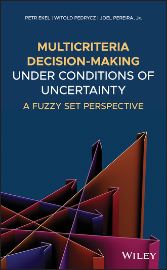 Witold  Pedrycz. Multicriteria Decision-Making Under Conditions of Uncertainty
