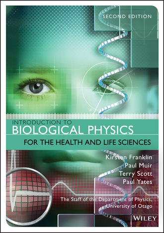 Kirsten Franklin. Introduction to Biological Physics for the Health and Life Sciences