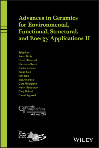 Группа авторов. Advances in Ceramics for Environmental, Functional, Structural, and Energy Applications II