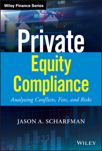 Jason A. Scharfman. Private Equity Compliance