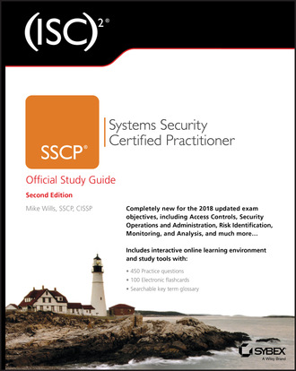 Mike Wills. (ISC)2 SSCP Systems Security Certified Practitioner Official Study Guide