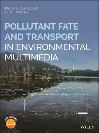 Frank M. Dunnivant. Pollutant Fate and Transport in Environmental Multimedia
