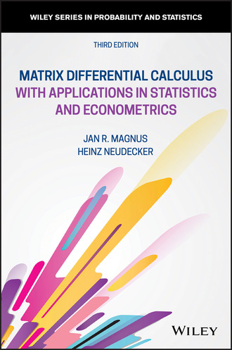 Jan R. Magnus. Matrix Differential Calculus with Applications in Statistics and Econometrics