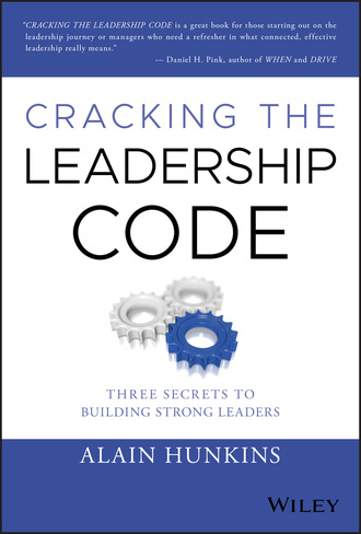 Alain Hunkins. Cracking the Leadership Code