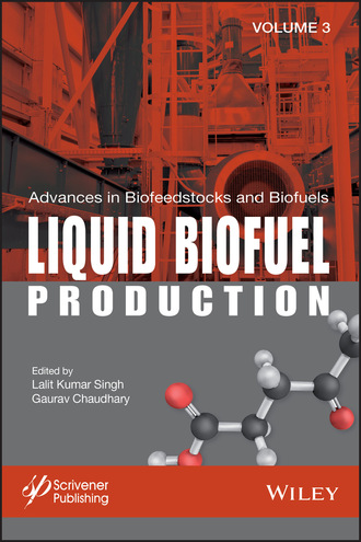 Группа авторов. Advances in Biofeedstocks and Biofuels, Liquid Biofuel Production