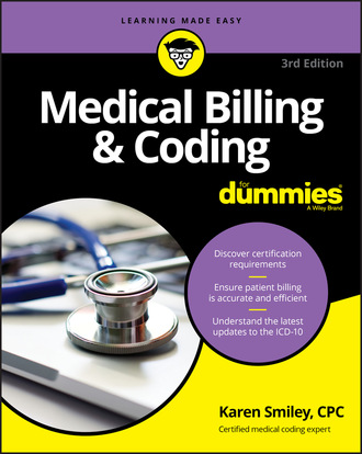 Karen Smiley. Medical Billing & Coding For Dummies