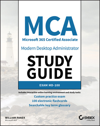 William Panek. MCA Modern Desktop Administrator Study Guide